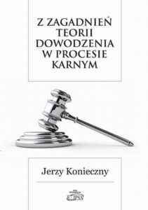 Okładka: Z zagadnień teorii dowodzenia w procesie karnym