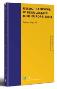 Okładka: Usługi bankowe w regulacjach Unii Europejskiej