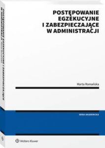 Okładka: Postępowanie egzekucyjne i zabezpieczające w administracji