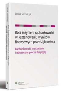 Okładka: Rola inżynierii rachunkowości w kształtowaniu wyników finansowych przedsiębiorstwa
