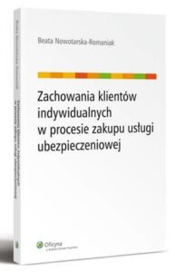 Okładka: Zachowania klientów indywidualnych w procesie zakupu usługi ubezpieczeniowej