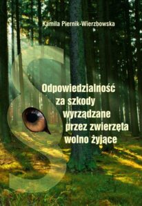 Okładka: Odpowiedzialność za szkody wyrządzone przez zwierzęta wolno żyjące