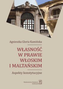 Okładka: Własność w prawie włoskim i maltańskim. Aspekty konstytucyjne