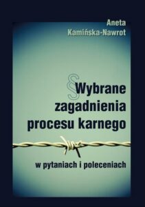 Okładka: Wybrane zagadnienia procesu karnego w pytaniach i poleceniach. w pytaniach i poleceniach