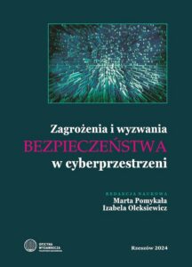 Okładka: Zagrożenia i wyzwania bezpieczeństwa w cyberprzestrzeni