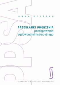 Okładka: Przesłanki umorzenia postępowania sądowoadministracyjnego