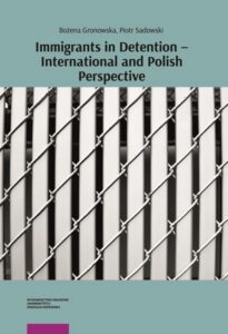 Okładka: Immigrants in Detention – International and Polish Perspective