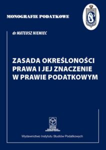 Okładka: Zasada określoności prawa i jej znaczenie w prawie podatkowym