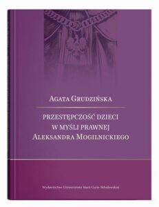 Okładka: Przestępczość dzieci w myśli prawnej Aleksandra Mogilnickiego