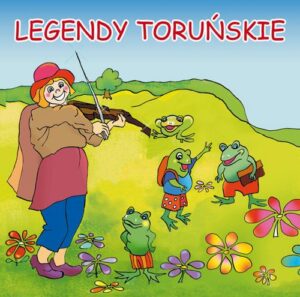 Okładka: Legendy toruńskie