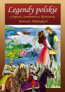 Okładka: Legendy polskie o Sopocie, Sandomierzu, Rzeszowie, Kielcach, Mikołajkach