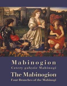 Okładka: Mabinogion Cztery gałęzie. The Mabinogion Four Branches of the Mabinogi