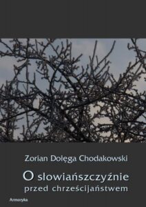 Okładka: O Słowiańszczyźnie przed chrześcijaństwem