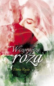 Okładka: Wczorajsza róża