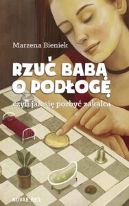 Okładka: Rzuć babą o podłogę
