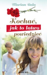 Okładka: Kochać jak to łatwo powiedzieć