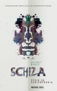 Okładka: Schiza. Życie ze schizofrenią