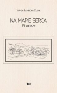 Okładka: Na mapie serca. 99 wierszy