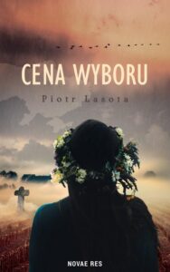 Okładka: Cena wyboru. Blizny Wołynia