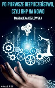 Okładka: Po pierwsze bezpieczeństwo czyli BHP na nowo
