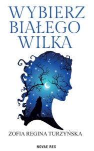 Okładka: Wybierz białego wilka