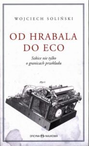 Okładka: Od Hrabala do Eco. Szkice nie tylko o granicach przekładu