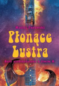 Okładka: Płonące lustra. Baśń niedokończona o Jimim H.