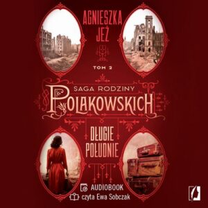 Okładka: Długie południe. Saga rodziny Polakowskich. Tom 2