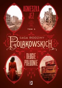 Okładka: Długie południe. Saga rodziny Polakowskich. Tom 2