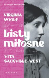 Okładka: LISTY MIŁOSNE. VIRGINIA WOOLF I VITA SACKVILLE-WEST