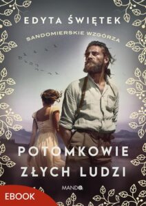 Okładka: Potomkowie złych ludzi. Sandomierskie wzgórza 1