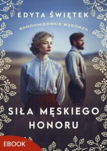 Okładka: Siła męskiego honoru. Sandomierskie wzgórza 5