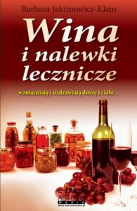 Okładka: Wina i nalewki lecznicze. wzmacniają i uzdrawiają duszę i ciało