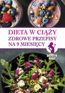 Okładka: Dieta w ciąży. Zdrowe przepisy na 9 miesięcy