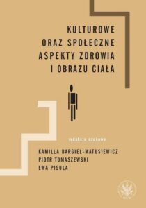 Okładka: Kulturowe oraz społeczne aspekty zdrowia i obrazu ciała
