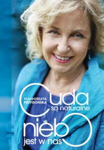 Okładka: Cuda są naturalne, niebo jest w nas. Opowieść o odkrywaniu mistrzostwa w sobie