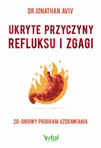 Okładka: Ukryte przyczyny refluksu i zgagi