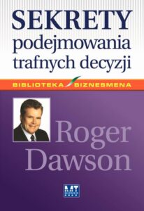 Okładka: Sekrety podejmowania trafnych decyzji