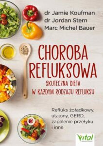 Okładka: Choroba refluksowa – skuteczna dieta w każdym rodzaju refluksu. Refluks żołądkowy, utajony, GERD, zapalenie przełyku i inne