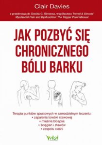 Okładka: Jak pozbyć się chronicznego bólu barku.