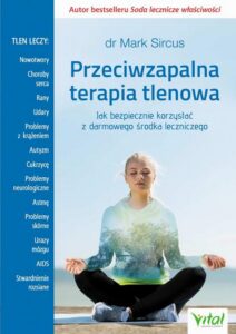 Okładka: Przeciwzapalna terapia tlenowa. Jak bezpiecznie korzystać z darmowego środka leczniczego