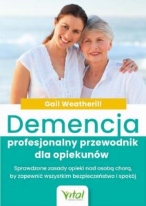 Okładka: Demencja – profesjonalny przewodnik dla opiekunów