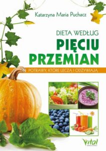 Okładka: Dieta według Pięciu Przemian. Potrawy, które leczą i odżywiają