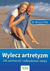 Okładka: Wylecz artretyzm. Jak wzmocnić i odbudować stawy