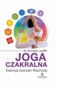 Okładka: Joga czakralna. Esencja ćwiczeń Wschodu