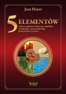 Okładka: 5 Elementów. Sekret mądrości medycyny chińskiej