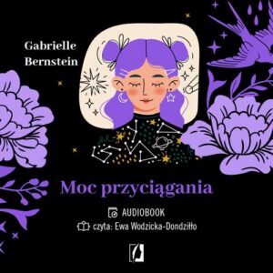 Okładka: Moc przyciągania. Zamanifestuj wymarzone życie