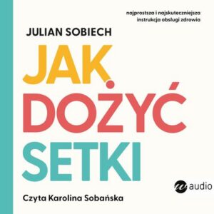 Okładka: Jak dożyć setki