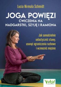 Okładka: Joga powięzi – ćwiczenia na nadgarstki, szyję i ramiona