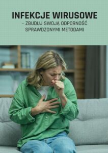 Okładka: Infekcje wirusowe – zbuduj swoją odporność sprawdzonymi metodami